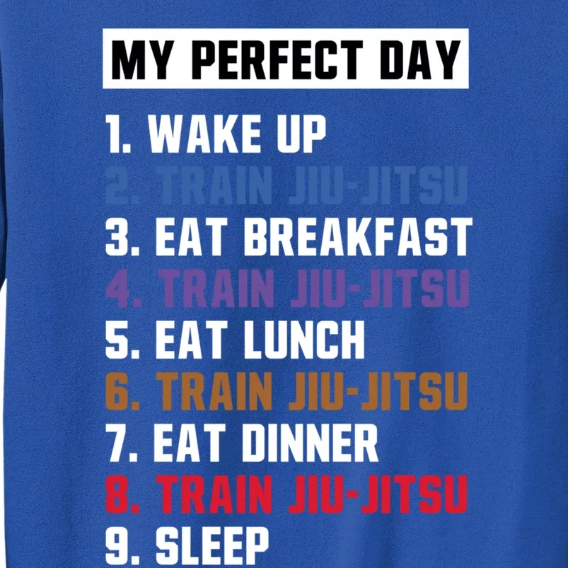 My Perfect Day Jiugiftjitsu Gift Sweatshirt