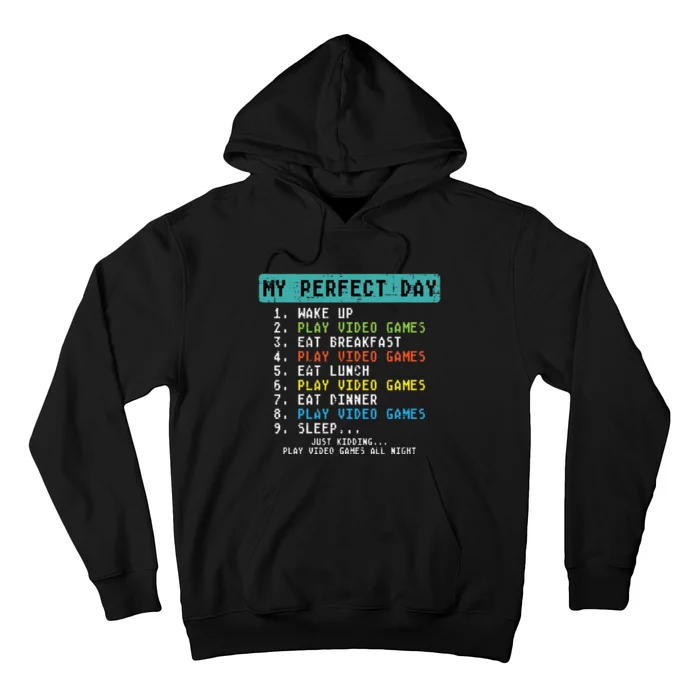 My Perfect Day Play Video Games Hoodie