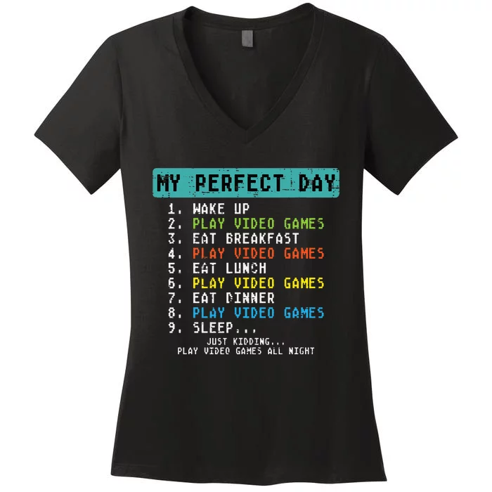 My Perfect Day Play Video Games Women's V-Neck T-Shirt