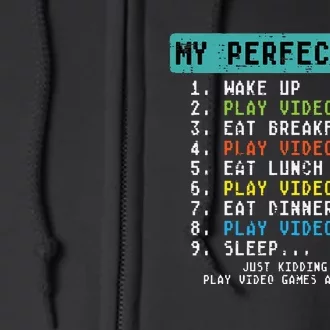 My Perfect Day Play Video Games Full Zip Hoodie