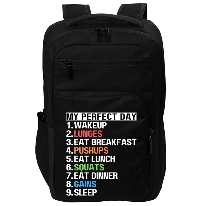 My Perfect Day Lunges Pushups Squats Workout Gains Mom Dad Gift Impact Tech Backpack