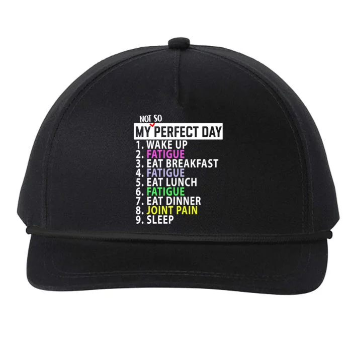 My Perfect Day Not So Autoimmune Awareness Lupus Fibro Gift Snapback Five-Panel Rope Hat