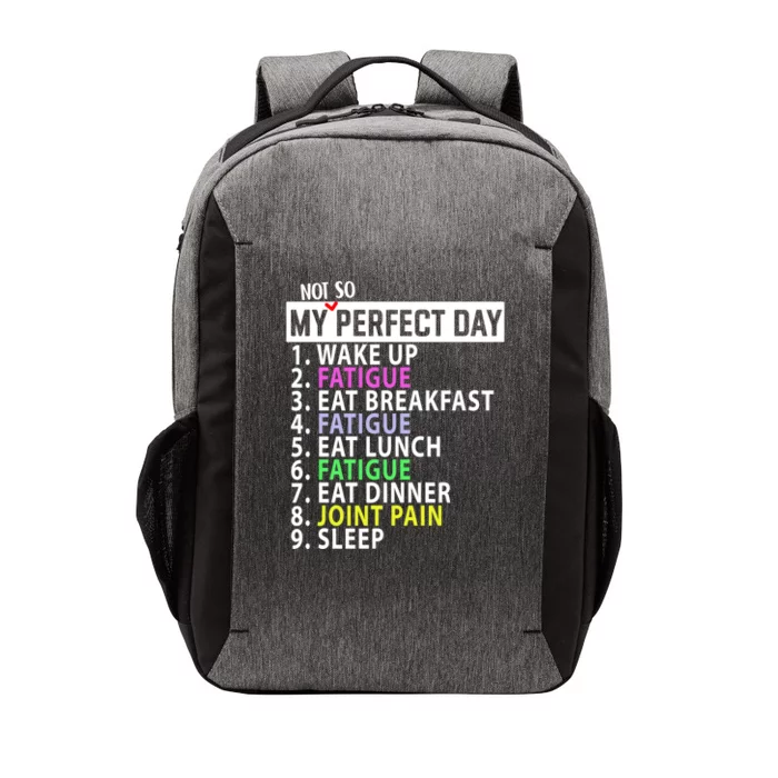 My Perfect Day Not So Autoimmune Awareness Lupus Fibro Gift Vector Backpack