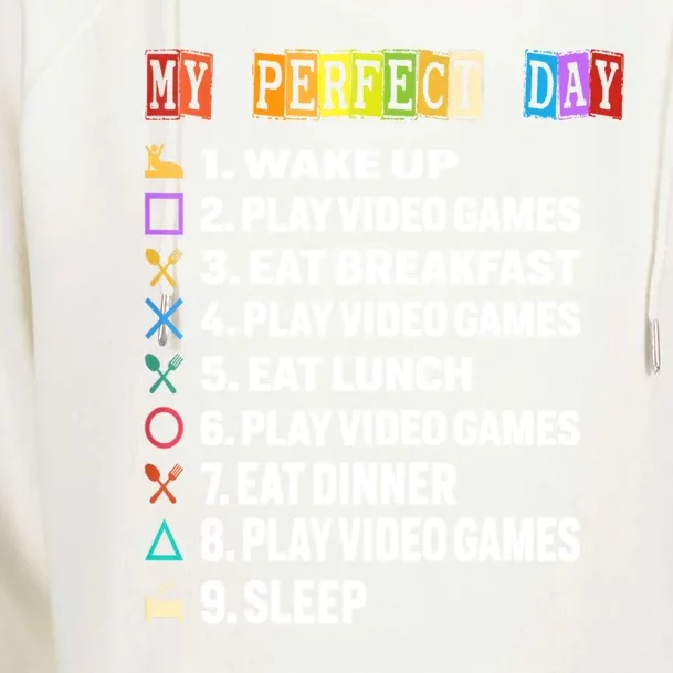 My Perfect Day Video Games Funny Gamer Video Womens Funnel Neck Pullover Hood