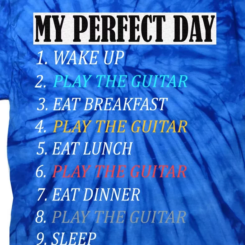 My Perfect Day Play Guitar Vintage Print Items Gift Tie-Dye T-Shirt