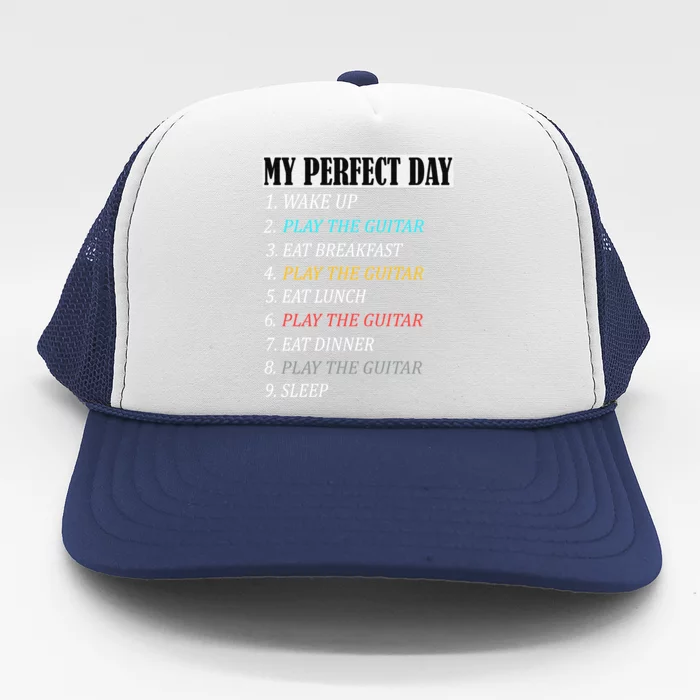 My Perfect Day Play Guitar Vintage Print Items Gift Trucker Hat