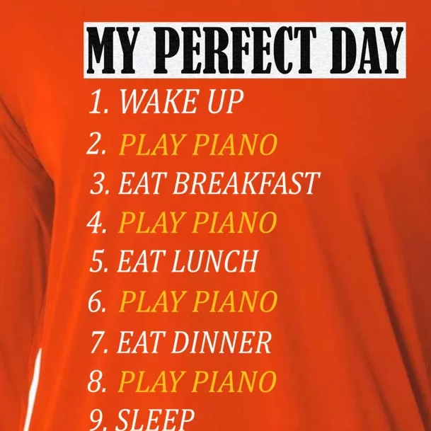 My Perfect Day Play Piano Recital Funny Gift Gift Cooling Performance Long Sleeve Crew