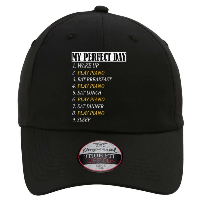 My Perfect Day Play Piano Recital Funny Gift Gift The Original Performance Cap