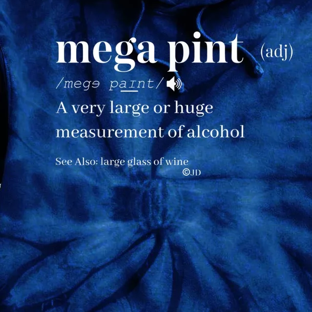 Mega Pint Definition Tie Dye Hoodie