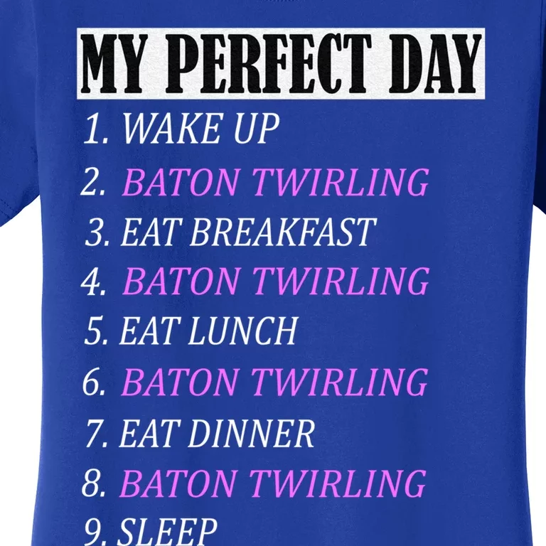 My Perfect Day Pole Baton Twirling Outfits Funny Gift Girl Girls Gift Women's T-Shirt