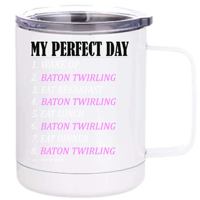 My Perfect Day Pole Baton Twirling Outfits Funny Gift Girl Girls Funny Gift Front & Back 12oz Stainless Steel Tumbler Cup