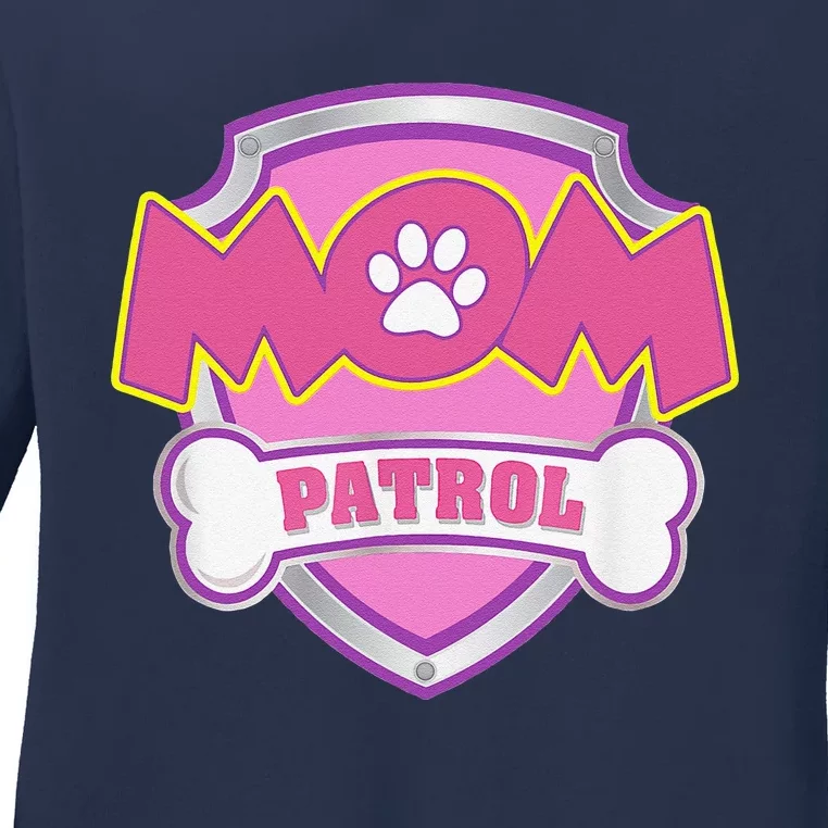 Mom Patrol Dog Mom Dad Funny Gift Birthday Party Cute Ladies Long Sleeve Shirt