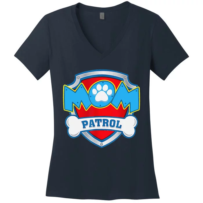 Mom Patrol Dog Mom Dad Funny Gift Birthday Party Women's V-Neck T-Shirt