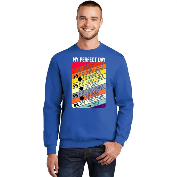 My Perfect Day Video Games Gaming Daily Routine Gamer Gift Tall Sweatshirt