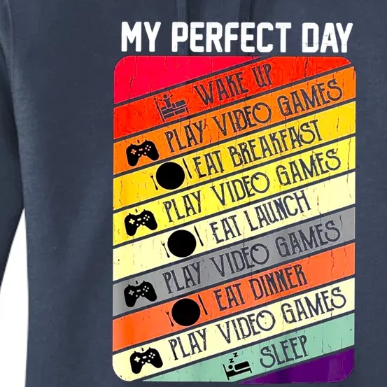 My Perfect Day Video Games Gaming Daily Routine Gamer Gift Women's Pullover Hoodie