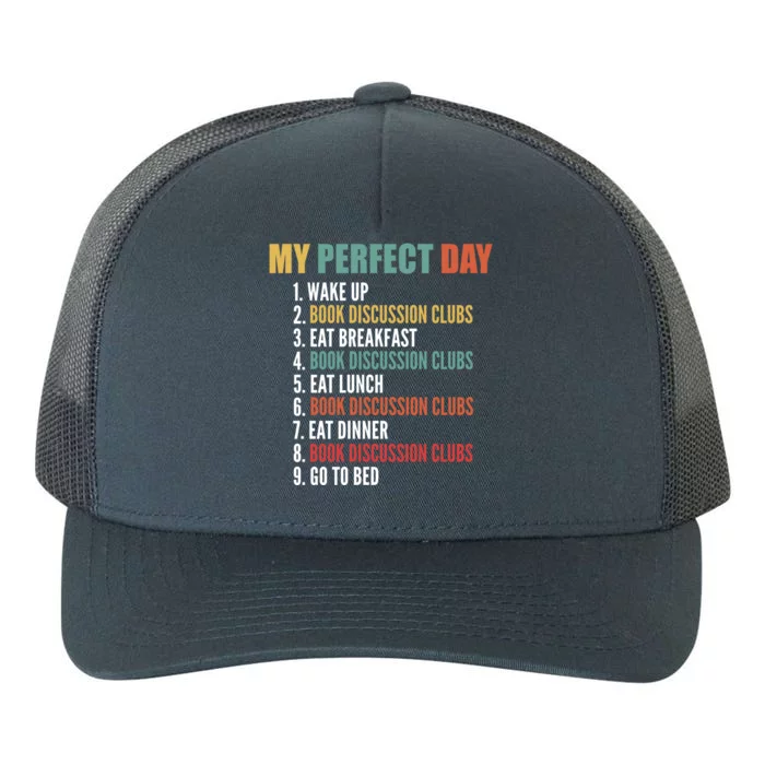 My Perfect Day Funny Book Discussion Clubs Meaningful Gift Yupoong Adult 5-Panel Trucker Hat