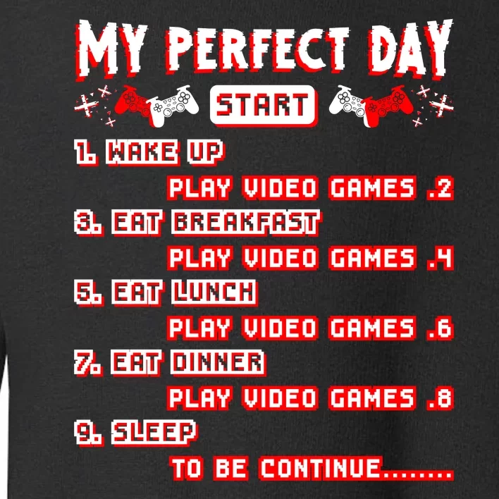 My Perfect Day Toddler Sweatshirt