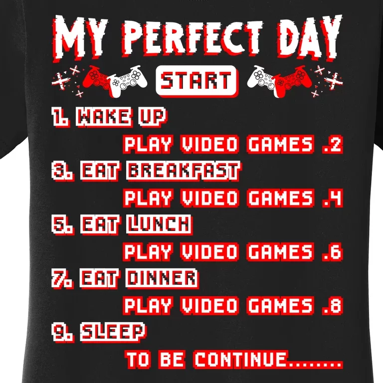 My Perfect Day Women's T-Shirt