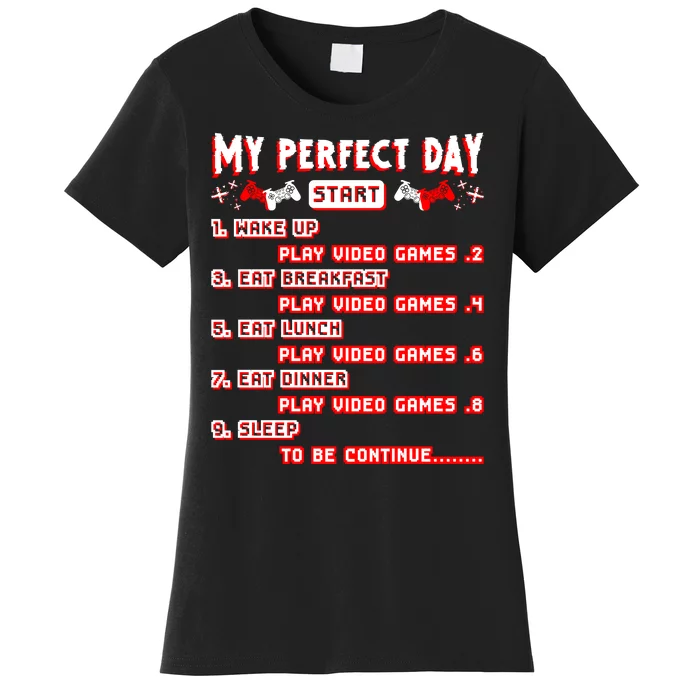 My Perfect Day Women's T-Shirt