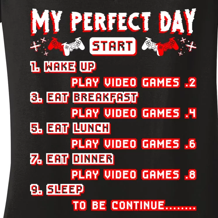 My Perfect Day Women's V-Neck T-Shirt