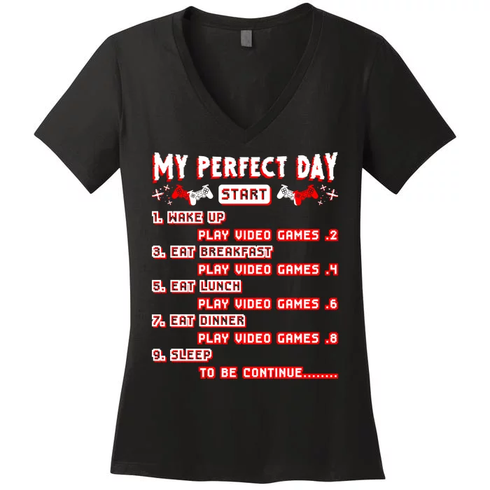 My Perfect Day Women's V-Neck T-Shirt