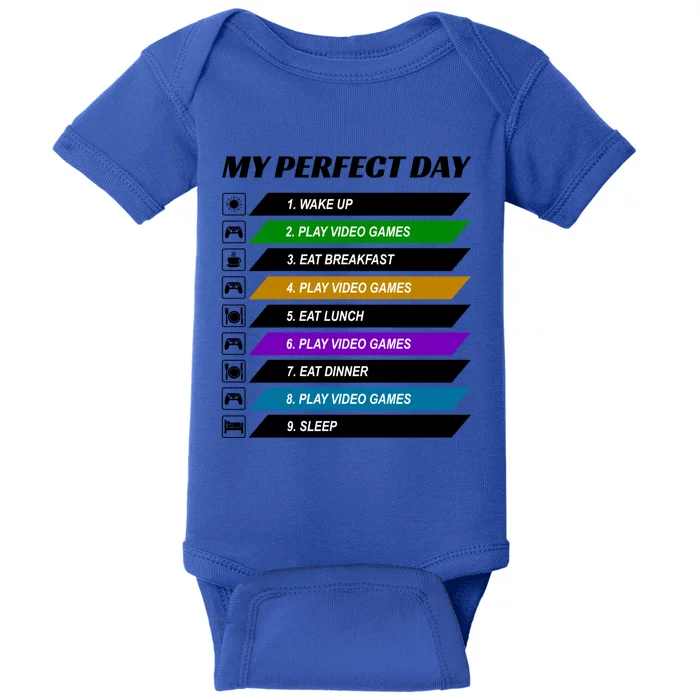 My Perfect Day Video Games Great Cool Gaming Gift For Gamers Gift Baby Bodysuit