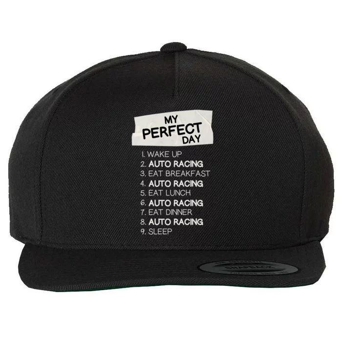 My Perfect Day Car Racing Rest Day Auto Racing Day Off Cute Gift Wool Snapback Cap