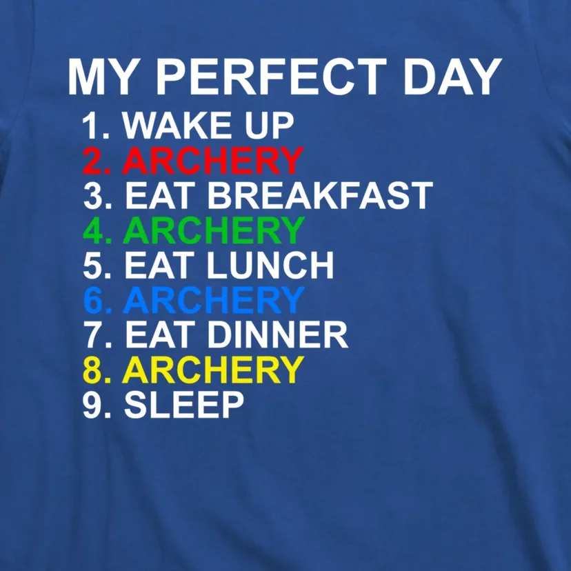 My Perfect Day Archery Meaningful Gift T-Shirt