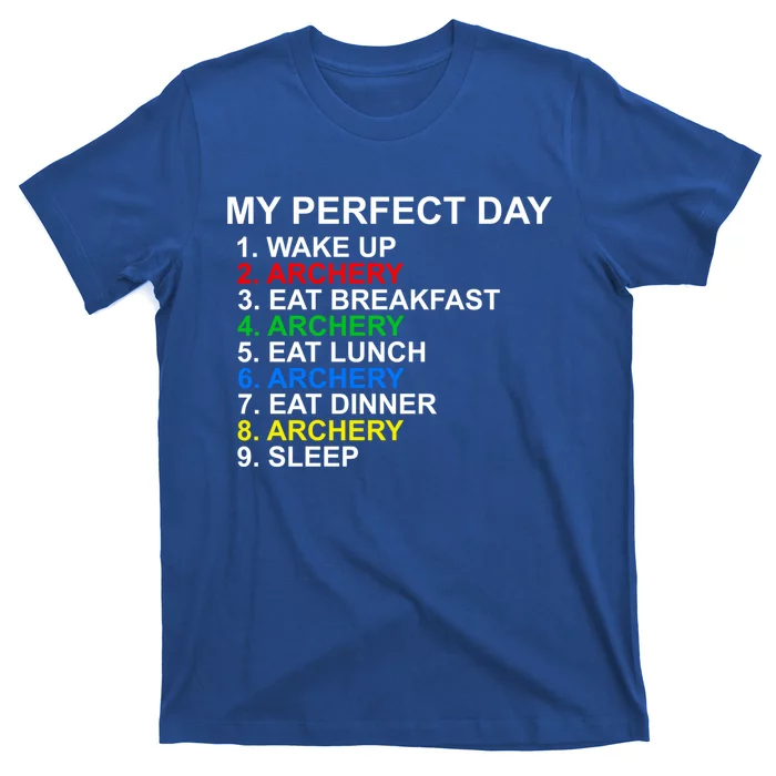 My Perfect Day Archery Meaningful Gift T-Shirt