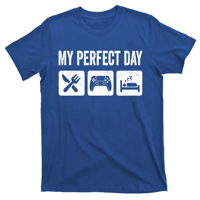 My Perfect Day Video Games Gift Funny Cool Gamer Tee Gift Great Gift T-Shirt