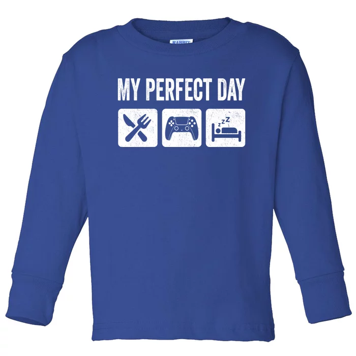 My Perfect Day Video Games Gift Funny Cool Gamer Tee Gift Great Gift Toddler Long Sleeve Shirt