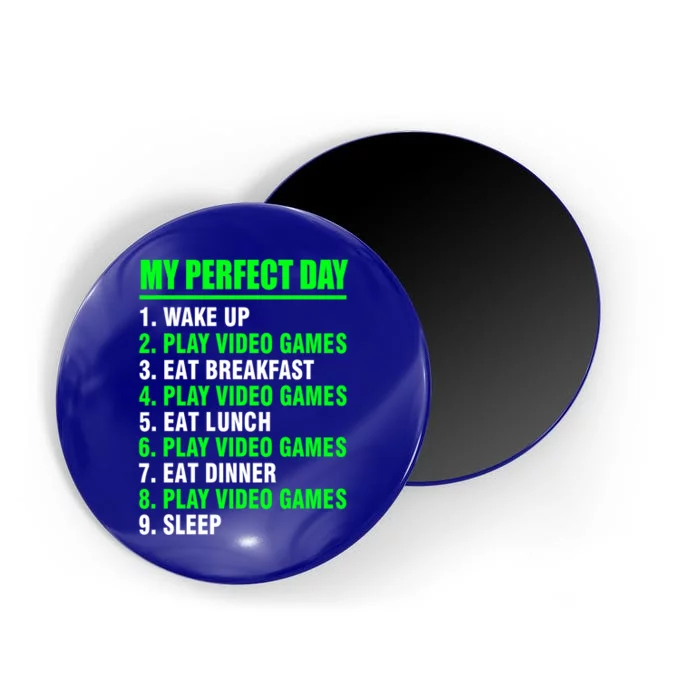 My Perfect Day Video Games Meaningful Gift Funny Cool Gamer Tee Gift Magnet