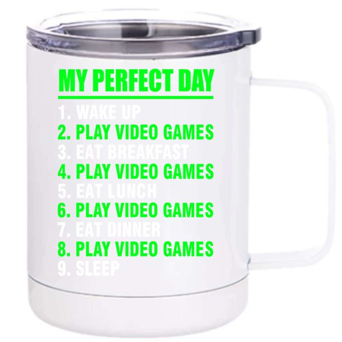 My Perfect Day Video Games Meaningful Gift Funny Cool Gamer Tee Gift Front & Back 12oz Stainless Steel Tumbler Cup