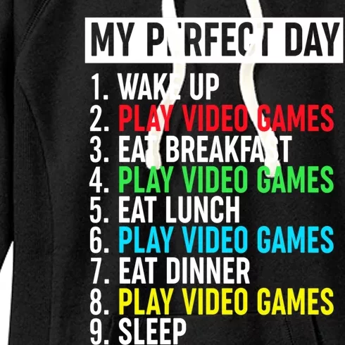 My Perfect Day Video Games Gift Funny Cool Gamer Tee Gift Women's Fleece Hoodie