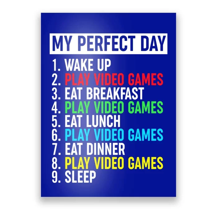 My Perfect Day Video Games Gift Funny Cool Gamer Tee Gift Poster