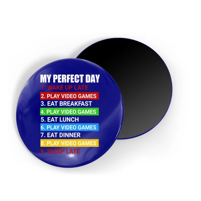 My Perfect Day Video Games Cool Gift Funny Cool Gamer Tee Great Gift Magnet