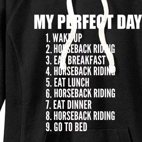 My Perfect Day Funny Horseback Riding Gift Women's Fleece Hoodie