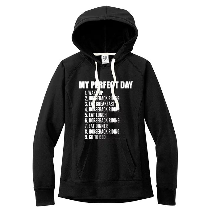 My Perfect Day Funny Horseback Riding Gift Women's Fleece Hoodie