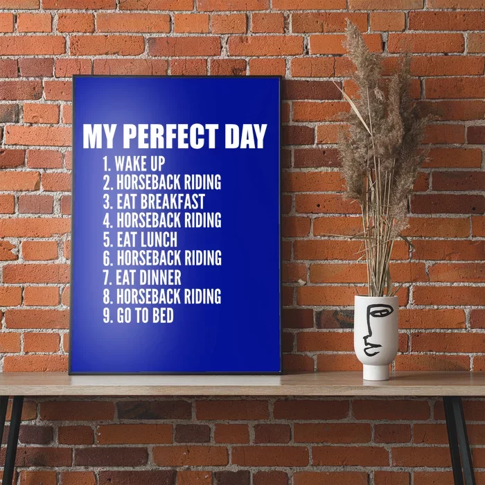 My Perfect Day Funny Horseback Riding Gift Poster