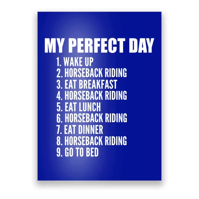 My Perfect Day Funny Horseback Riding Gift Poster