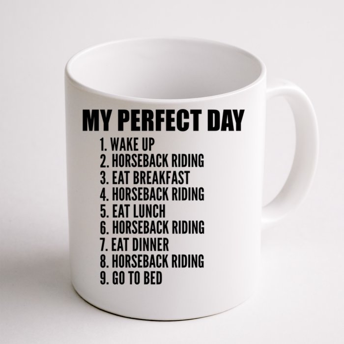 My Perfect Day Funny Horseback Riding Gift Front & Back Coffee Mug