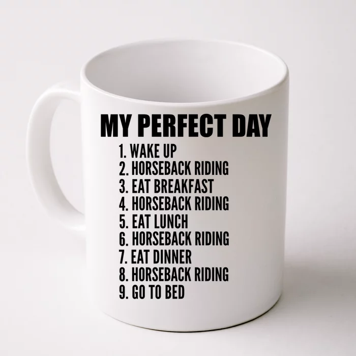 My Perfect Day Funny Horseback Riding Gift Front & Back Coffee Mug