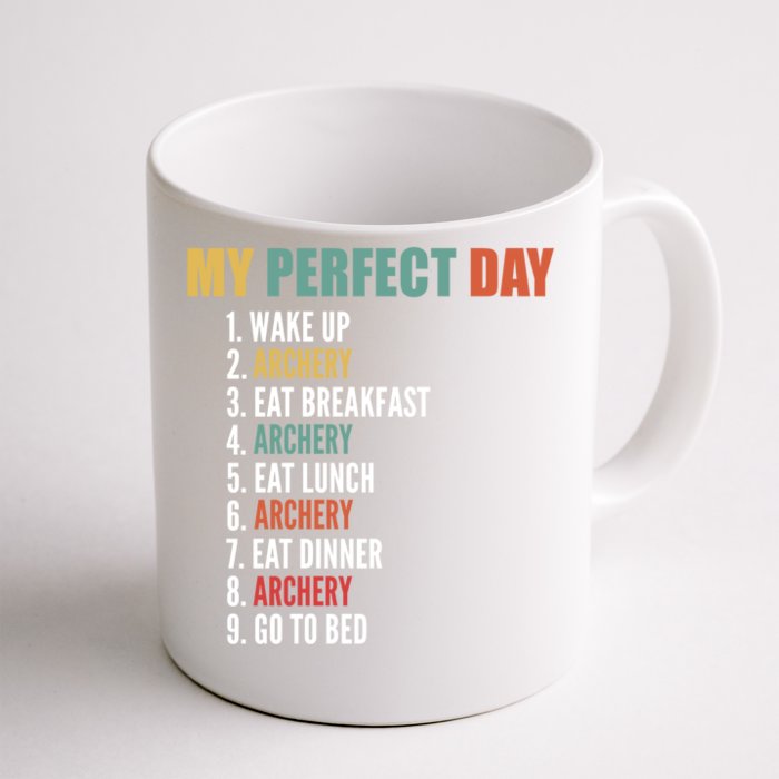 My Perfect Day Funny Archery Gift Front & Back Coffee Mug