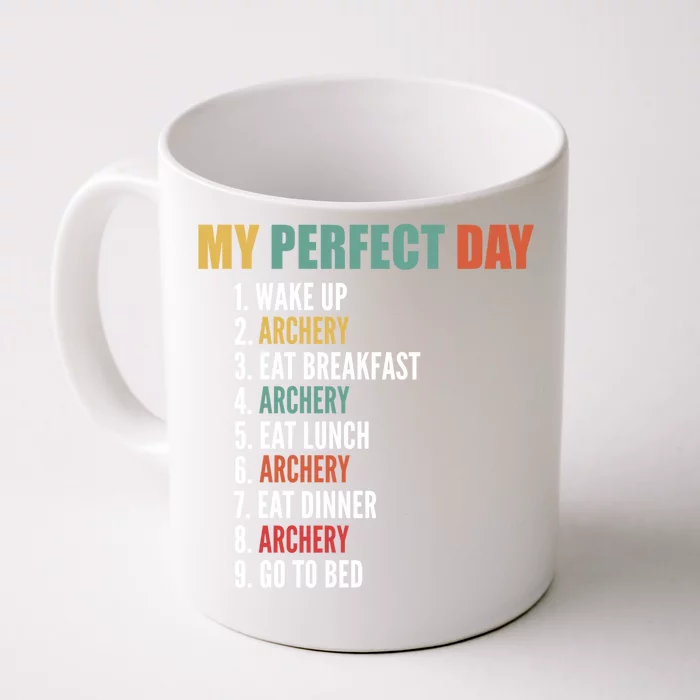 My Perfect Day Funny Archery Gift Front & Back Coffee Mug