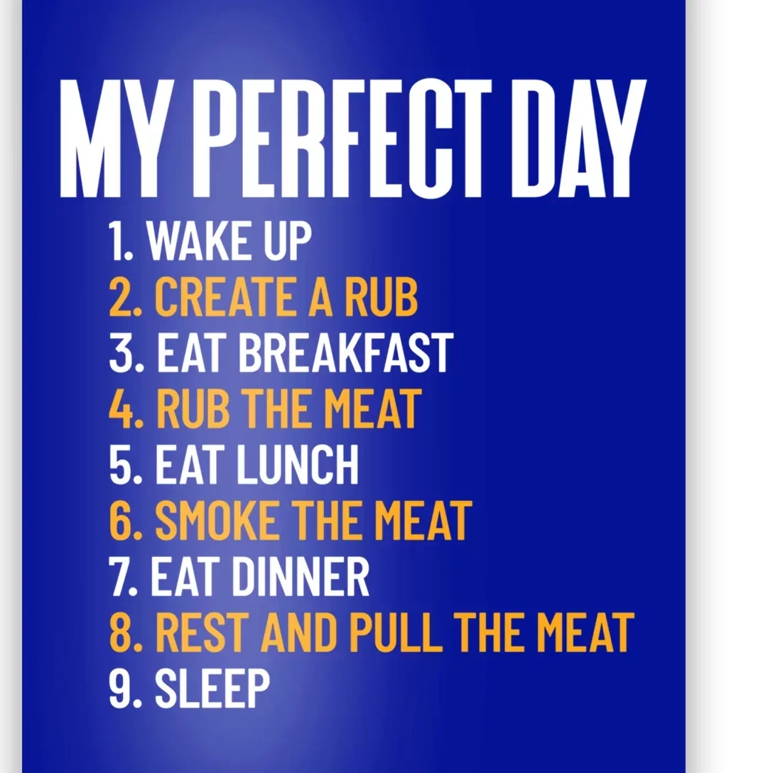 My Perfect Day Smoke Meat All Day Barbecue Lover Pitmaster Gift Poster