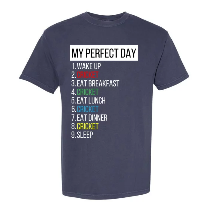 My Perfect Day Cricket Gift Garment-Dyed Heavyweight T-Shirt