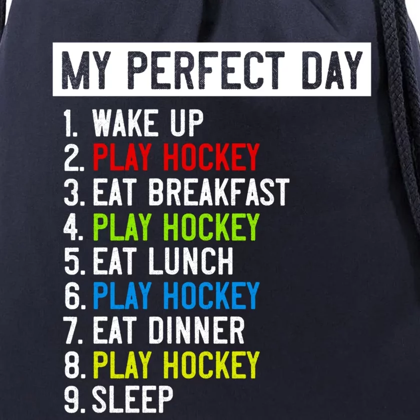 My Perfect Day: Play Hockey All Day Long! Gift Drawstring Bag