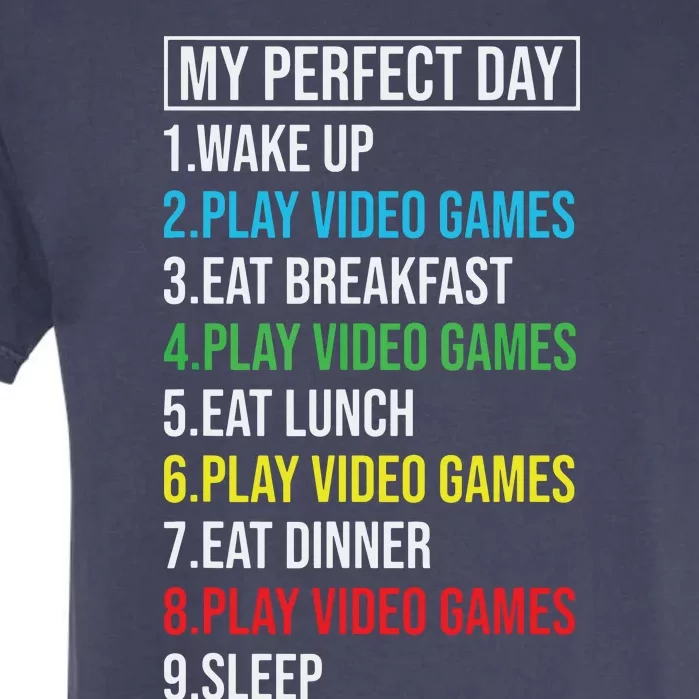 My Perfect Day Video Games Funny Cool Gamer Garment-Dyed Heavyweight T-Shirt