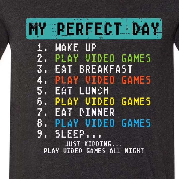 My Perfect Day Play Video Games Funny Gamer V-Neck T-Shirt