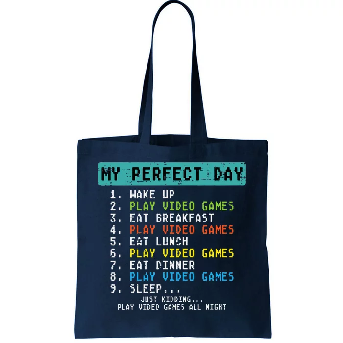 My Perfect Day Play Video Games Funny Gamer Tote Bag